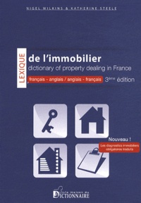 Nigel Wilkins et Katherine Steele - Lexique de l'immobilier français-anglais et anglais-français.
