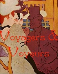  Nigel Woodhead - Voyagers and Voyeurs - Travels in 19th Century France.