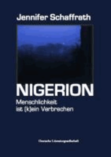 Nigerion - Menschlichkeit ist (k)ein Verbrechen.