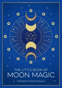 The Little Book of Moon Magic