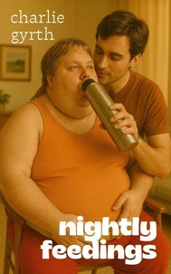 Nightly Feedings: A Gay Gainer Erotic Romance