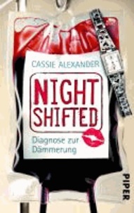 Nightshifted - Diagnose zur Dämmerung (Nightshifted 3).