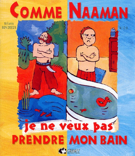  Nigo et Mélanie Rondreux - Comme Naaman, Je Ne Veux Pas Prendre Mon Bain.