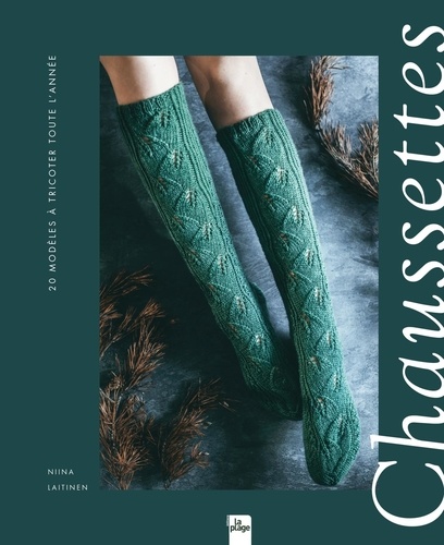 Chaussettes - 20 modèles à tricoter toute l'année de Niina Laitinen - Grand  Format - Livre - Decitre