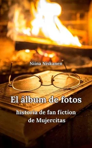 El álbum de fotos  Historia de fan fiction de Mujercitas