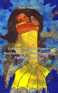 Geführte Meerjungfrauen-Meditationen – Flüstern aus den Tiefen des Meeres