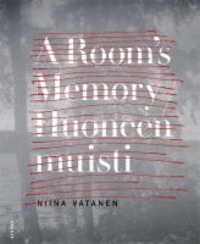 Niina Vatanen - A room´s memory.