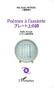 Niju Kyaku Netsuke - Poèmes à l'assiette - Haïku français.