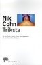 Nik Cohn - Triksta - Un écrivain blanc chez les rappeurs de la Nouvelle-Orléans.