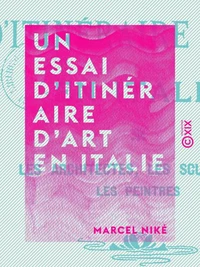 Un essai d'itinéraire d'art en Italie