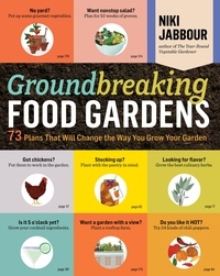 Niki Jabbour - Groundbreaking Food Gardens - 73 Plans That Will Change the Way You Grow Your Garden.