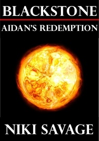  Niki Savage - Blackstone: Aidan's Redemption - The Blackstone Chronicles, #2.