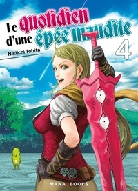 Nikiichi Tobita - Le quotidien d'une épée maudite Tome 4 : .