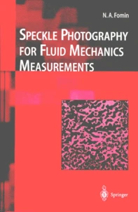 SPECKLE PHOTOGRAPHY FOR FLUID MECHANICS MEASUREMENTS