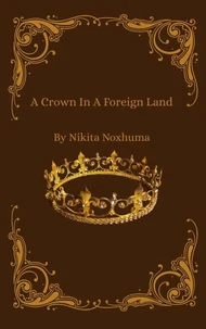A Crown In A Foreign Land