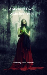 A Mother's Love, A Mother's Pain