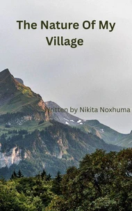 The Nature Of My Village