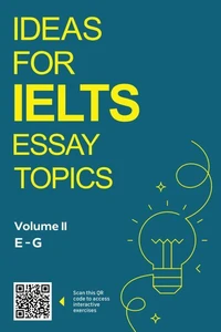 Ideas for IELTS Essay Topics.