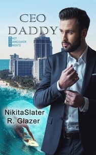  Nikita Slater et  R. Glazer - CEO Daddy - Hot Vancouver Nights, #1.