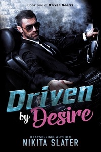  Nikita Slater - Driven by Desire - Driven Hearts, #1.