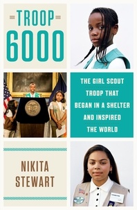 Nikita Stewart - Troop 6000 - How a Group of Homeless Girl Scouts Inspired the World.