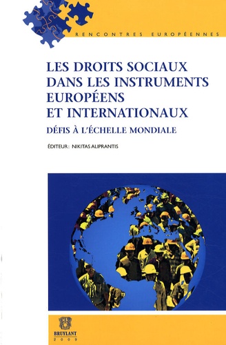 Nikitas Aliprantis - Les droits sociaux dans les instruments européens et internationaux - Défis à l'échelle mondiale.