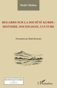 Regards sur la société kurde : histoire, sociologie, culture