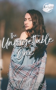  Nikki A Lamers - The Unforgettable One - The Unforgettable Series, #5.
