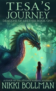  Nikki Bollman - Tesa's Journey - Dragons of Arethia, #1.