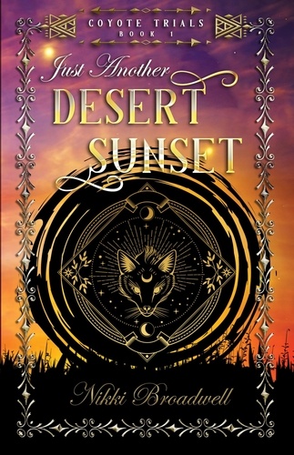  nikki broadwell - Just Another Desert Sunset - Coyote series book 1, #1.