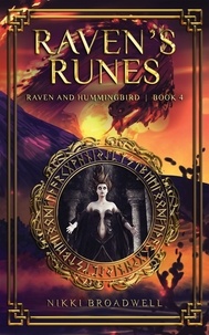  nikki broadwell - Raven's Runes - Raven and Hummingbird, #4.