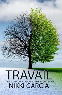 Travail: The Pant of God and the Righteous