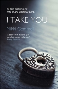 Nikki Gemmell - I Take You.