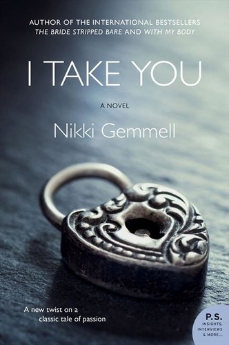 Nikki Gemmell - I Take You - A Novel.