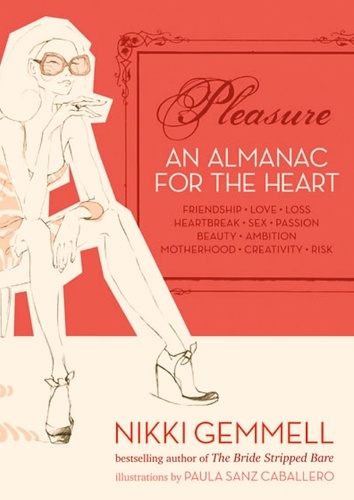 Nikki Gemmell - Pleasure - An Almanac for the Heart (Text Only).
