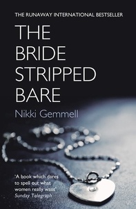 Nikki Gemmell - The Bride Stripped Bare.