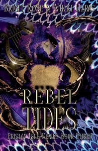  Nikki Haras et  Brigit Rosé - Rebel Tides - Prisma Isle.