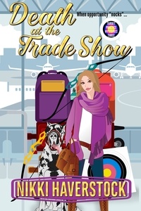  Nikki Haverstock - Death at the Trade Show - Target Practice Mysteries, #3.