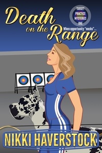  Nikki Haverstock - Death on the Range - Target Practice Mysteries, #1.