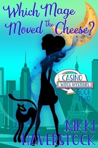Téléchargement mp3 gratuit de livres audio Which Mage Moved the Cheese?  - Casino Witch Mysteries, #2