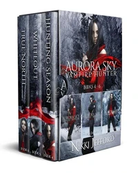 Aurora Sky: Vampire Hunter Box Set 2: Books 4-6