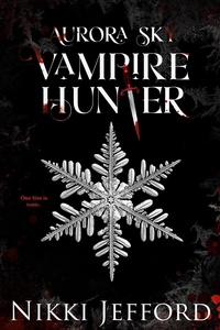  Nikki Jefford - Aurora Sky: Vampire Hunter - Aurora Sky: Vampire Hunter, #1.