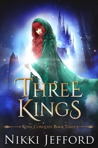  Nikki Jefford - Three Kings - Royal Conquest Saga, #3.