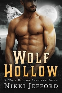  Nikki Jefford - Wolf Hollow - Wolf Hollow Shifters, #1.