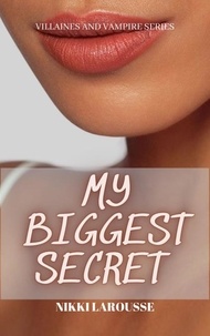  Nikki Larousse - My Biggest Secret - Urban Myths and Stories, #6.