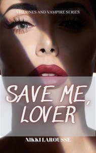  Nikki Larousse - Save Me, Lover - Urban Myths and Stories, #4.