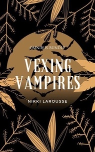 Livres électroniques téléchargements gratuits Vexing Vampires - Urban Myths and Stories, #4 9798230033400