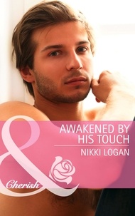 Nikki Logan - Awakened By His Touch.