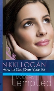 Nikki Logan - How To Get Over Your Ex.