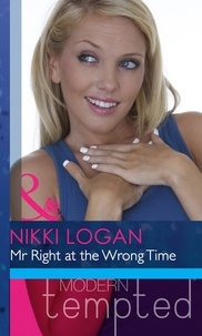 Nikki Logan - Mr Right At The Wrong Time.